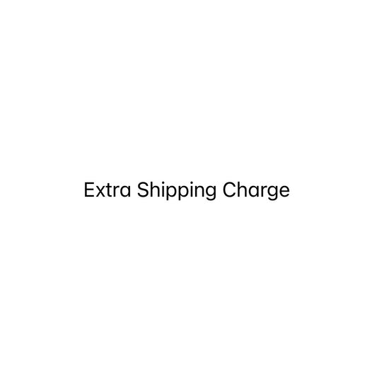 Extra Shipping Charge